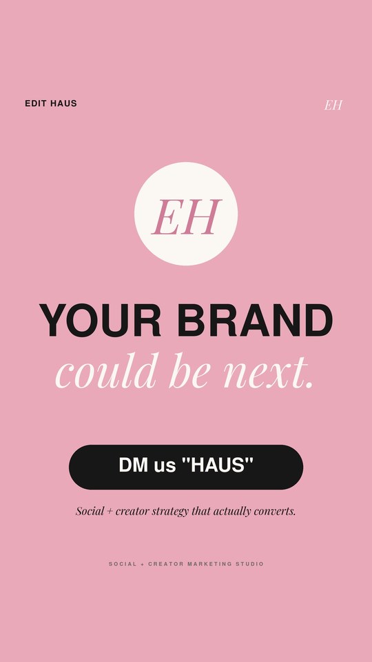 Edit Haus story: your brand could be next. DM us HAUS